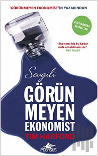 Sevgili Görünmeyen Ekonomist | Kitap Ambarı