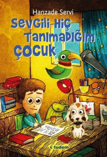 Sevgili Hiç Tanımadığım Çocuk | Kitap Ambarı