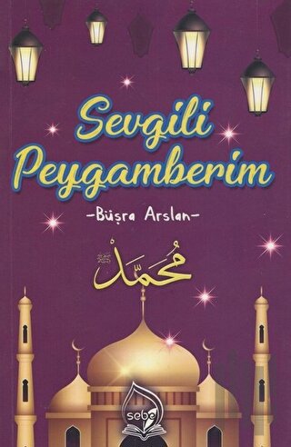 Sevgili Peygamberim | Kitap Ambarı