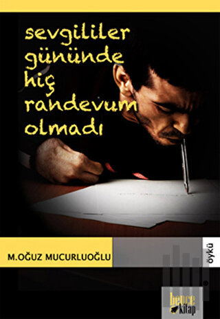 Sevgililer Gününde Hiç Randevum Olmadı | Kitap Ambarı