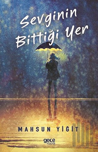 Sevginin Bittiği Yer | Kitap Ambarı