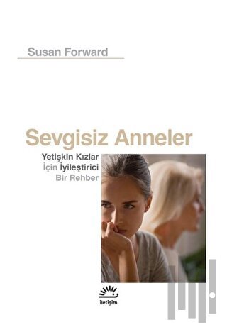 Sevgisiz Anneler | Kitap Ambarı