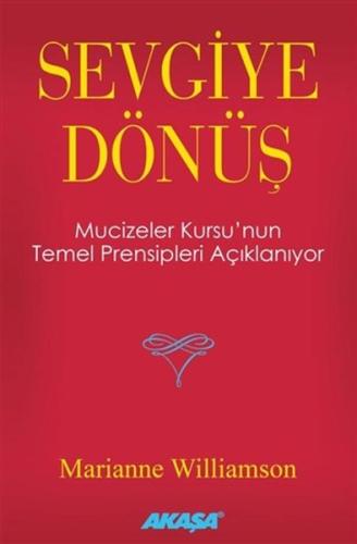 Sevgiye Dönüş | Kitap Ambarı