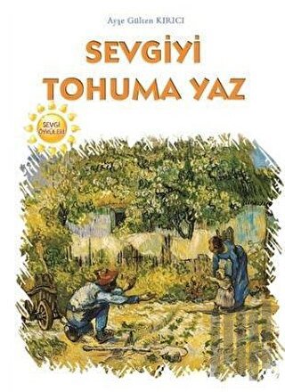 Sevgiyi Tohuma Yaz | Kitap Ambarı