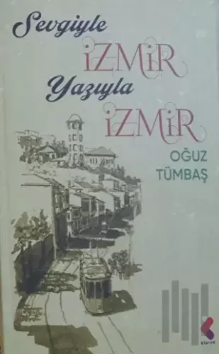 Sevgiyle İzmir Yazıyla İzmir | Kitap Ambarı