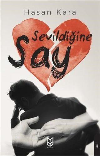 Sevildiğine Say | Kitap Ambarı