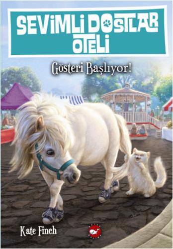 Sevimli Dostlar Oteli 4. Kitap: Gösteri Başlıyor | Kitap Ambarı