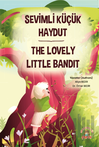 Sevimli Küçük Haydut ­The Lovely Little Bandit | Kitap Ambarı