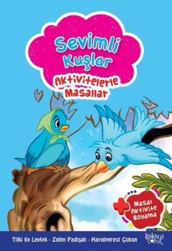 Sevimli Kuşlar - Aktivitelerle Masallar | Kitap Ambarı