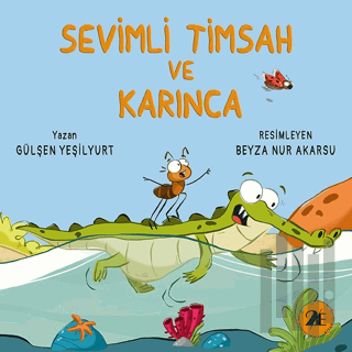 Sevimli Timsah ve Karınca | Kitap Ambarı