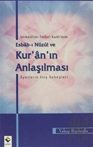 Şevkani'nin Fethu'l Kadir'inde Esbab-ı Nüzul ve Kur'an'ın Anlaşılması 