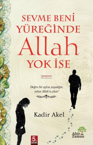 Sevme Beni Yüreğinde Allah Yok İse | Kitap Ambarı