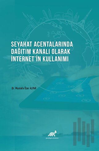 Seyahat Acentalarında Dağıtım Kanalı Olarak İnternet'in Kullanımı | Ki