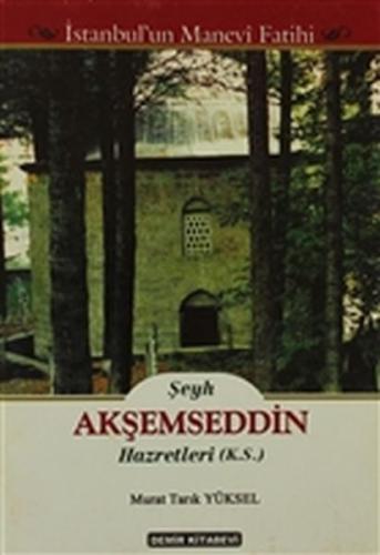 Şeyh Akşemseddin Hazretleri (K.S.) | Kitap Ambarı