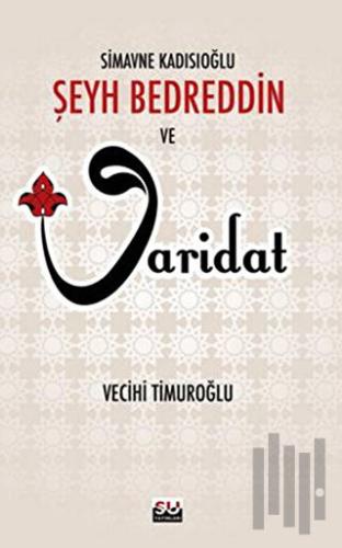 Şeyh Bedreddin ve Varidat | Kitap Ambarı