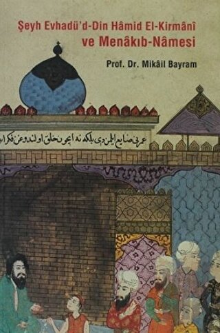 Şeyh Evhadü’d - Din Hamid El- Kirmani ve Menakıb - Namesi | Kitap Amba