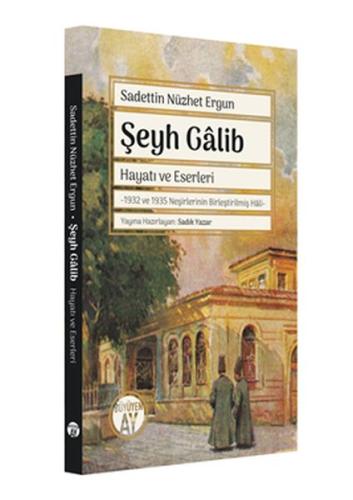 Şeyh Galib: Hayatı ve Eserleri - 1932 ve 1935 Neşirlerinin Birleştiril