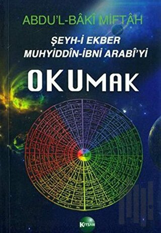 Şeyh-i Ekber Muhyiddin-İbni Arabi’yi Okumak | Kitap Ambarı