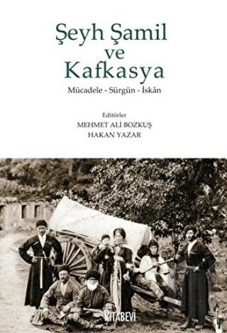 Şeyh Şamil ve Kafkasya | Kitap Ambarı