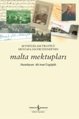 Şeyhülislam Ürgüplü Mustafa Hayri Efendi’nin Malta Mektupları | Kitap 