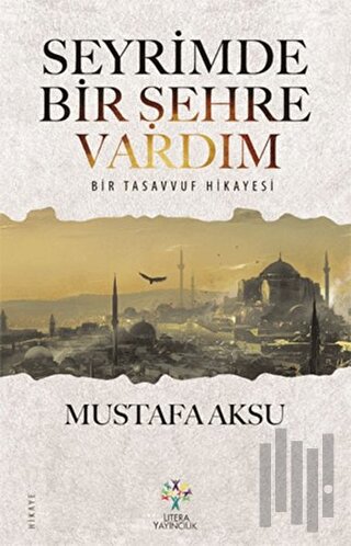 Seyrimde Bir Şehre Vardım | Kitap Ambarı