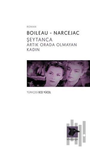 Şeytanca Artık Orada Olmayan Kadın | Kitap Ambarı