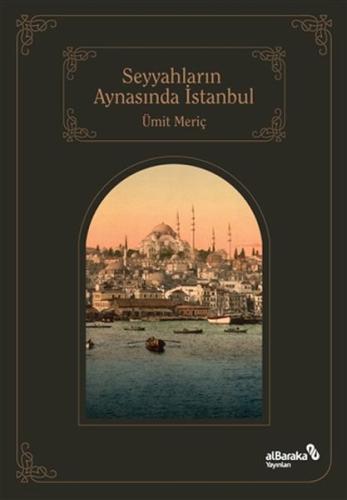 Seyyahların Aynasında İstanbul | Kitap Ambarı