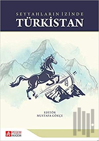 Seyyahların İzinde Türkistan | Kitap Ambarı