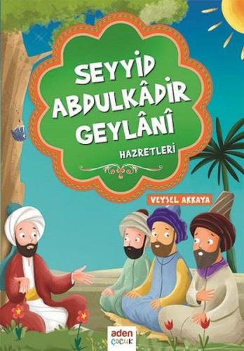 Seyyid Abdulkadir Geylani Hazretleri | Kitap Ambarı