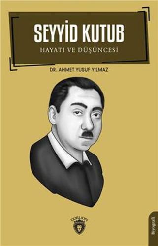 Seyyid Kutub Hayatı ve Düşüncesi | Kitap Ambarı