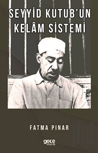 Seyyid Kutub'un Kelam Sistemi | Kitap Ambarı