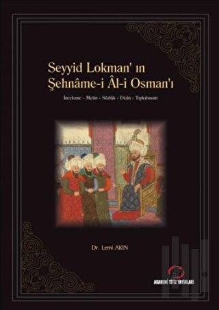 Seyyid Lokman'ın Şehname-i Al-i Osman'ı | Kitap Ambarı