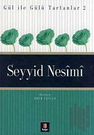 Seyyid Nesimi Gül ile Gülü Tartanlar 2 | Kitap Ambarı