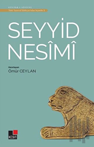 Seyyid Nesimi - Türk Tasavvuf Edebiyatı'ndan Seçmeler 2 | Kitap Ambarı