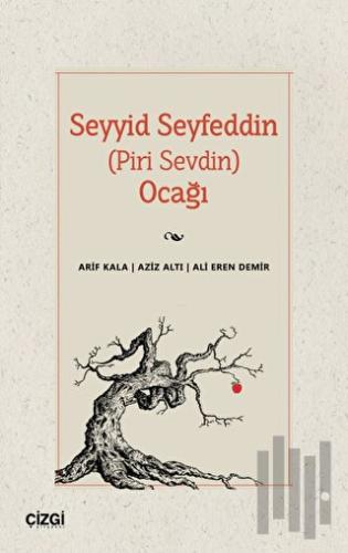 Seyyid Seyfeddin (Piri Sevdin) Ocağı | Kitap Ambarı