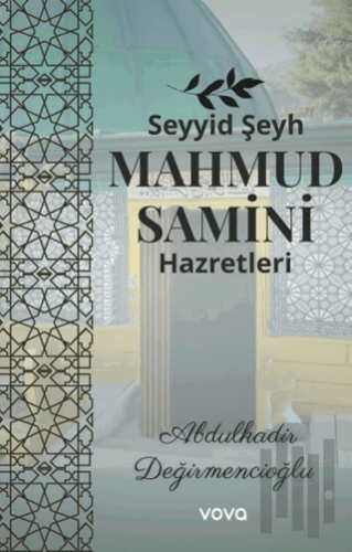 Seyyid Şeyh Mahmud Samini Hazretleri | Kitap Ambarı