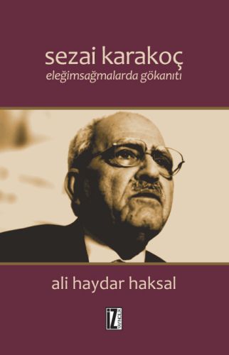 Sezai Karakoç : Eleğimsağmalarda Gökanıtı | Kitap Ambarı