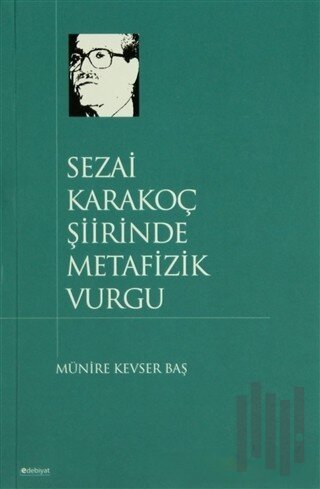 Sezai Karakoç Şiirinde Metafizik Vurgu | Kitap Ambarı