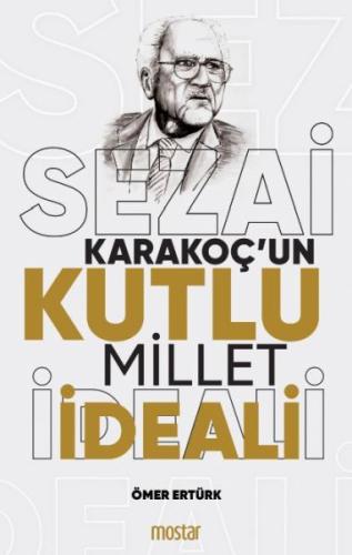 Sezai Karakoç'un Kutlu Millet İdeali | Kitap Ambarı