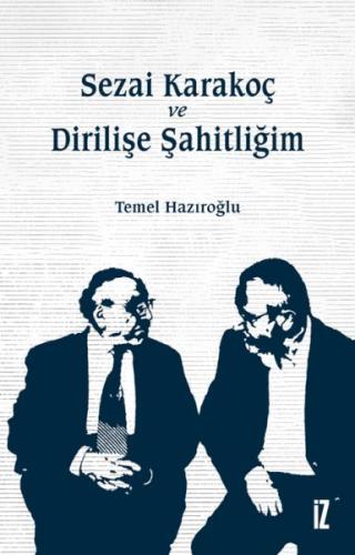 Sezai Karakoç ve Dirilişe Şahitliğim | Kitap Ambarı