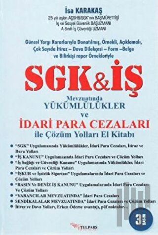 SGK İş Mevzuatında Yükümlülükler ve İdari Para Cezaları ile Çözüm Yoll