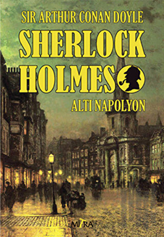 Sherlock Holmes - Altı Napolyon | Kitap Ambarı