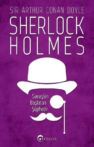 Sherlock Holmes - Savaşları Başlatan Şüphedir | Kitap Ambarı