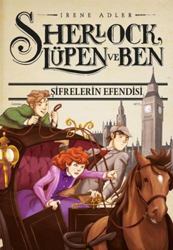 Sherlock Lüpen ve Ben 10 - Şifrelerin Efendisi | Kitap Ambarı