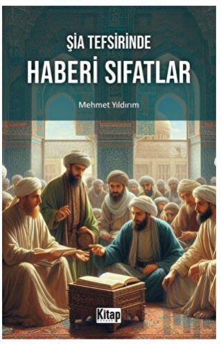 Şia Tefsirinde Haberi Sıfatlar | Kitap Ambarı