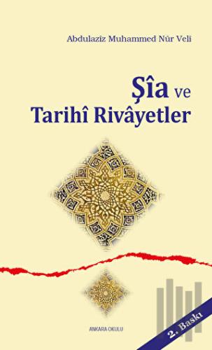 Şia ve Tarihi Rivayetler | Kitap Ambarı