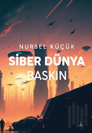 Siber Dünya Baskın | Kitap Ambarı