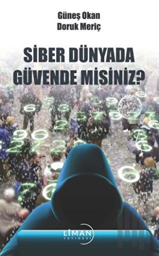 Siber Dünyada Güvende Misiniz? | Kitap Ambarı