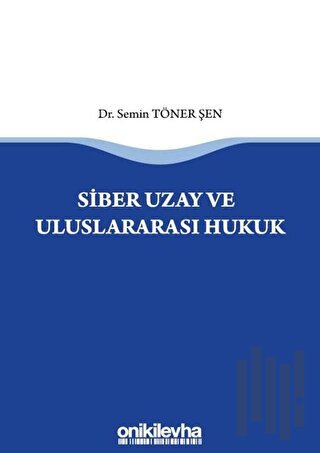 Siber Uzay ve Uluslararasi Hukuk | Kitap Ambarı