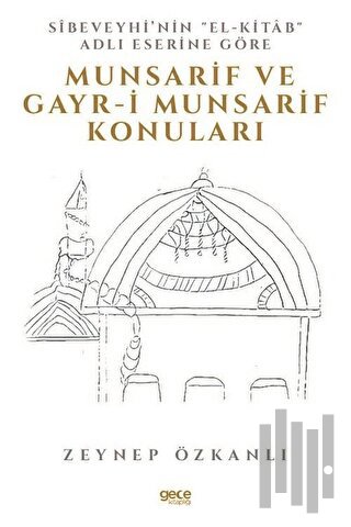 Sibeveyhi’nin El-Kitab Adli Eserine Göre Munsarif Ve Gayr-ı Munsarif K